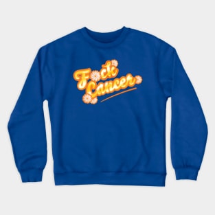 F*ck Cancer Crewneck Sweatshirt